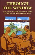 Book cover of Through the Window: Paddington to Penzance (Cornish Riviera Route) by Great Western Railway 